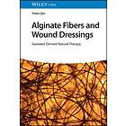 Alginate Fibers and Wound Dressings (inbunden, eng)