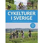 Cykelturer i Sverige : 97 cykelupplevelser från Trelleborg i söder till polcirkeln i norr (bok, flexband)