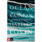 Oceankänslan : om behovet av en ny berättelse (inbunden)