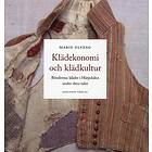 Klädekonomi och klädkultur: Böndernas kläder i Härjedalen under 1800-talet (bok, danskt band)