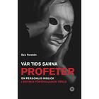 Vår tids sanna profeter : en personlig inblick i BDSM:s förtrollande värld (bok, danskt band)