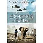 The Zookeeper of Belfast (häftad, eng)