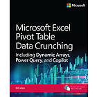 Microsoft Excel Pivot Table Data Crunching Including Dynamic Arrays, Power Query, and Copilot