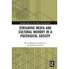 Streaming Media and Cultural Memory in a Postdigital Society