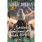 Snökaos, familjemys och röda beryller