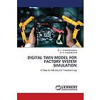 Digital Twin Model for Factory System Simulation