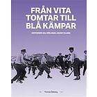 Från Vita tomtar till Blå kämpar – historier om Mölndals Bandyklubb