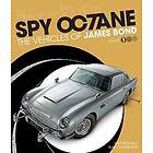 Spy Octane: The Vehicles of James Bond