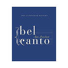 Bel Canto Annotated Edition (inbunden, eng)