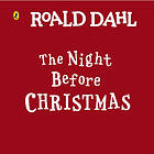 Roald Dahl: The Night Before Christmas (bok, board book, eng)