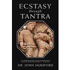 Ecstasy Through Tantra (inbunden, eng)