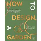 How to Design a Garden