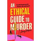 An Ethical Guide To Murder