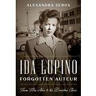 Ida Lupino, Forgotten Auteur