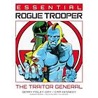 Essential Rogue Trooper: The Traitor General