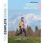 The Complete Guide to Nordic Walking: 2nd edition