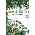 Som ett litet frö: En bok om Rut
