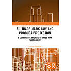 EU Trade Mark Law and Product Protection