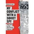 My Conflict with a Soviet Spy