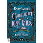 Emily Wilde's Compendium of Lost Tales (häftad, eng)