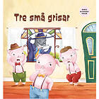 Korta klassiska sagor : Tre små grisar (inbunden)