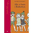 Alla vi barn i bullerbyn