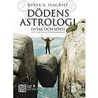 Dödens astrologi : entré och sorti ditt födelse- och dödshoroskop