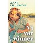 Vi var vänner