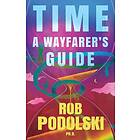 Time: A Wayfarer¿s Guide