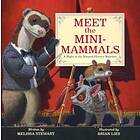 Meet the Mini-Mammals