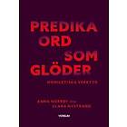 Predika ord som glöder : Homiletiska verktyg