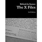 Behind the Scenes: the X Files