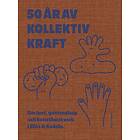 50 år av kollektiv kraft Om lust, gemenskap och konsthantverk i Blås & Kn