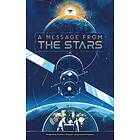 A Message from the Stars