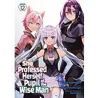 She Professed Herself Pupil of the Wise Man (Manga) Vol. 12