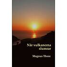 När vulkanerna slumrar