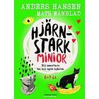 Hjärnstark minior : bli smartare än din egen hjärna