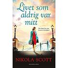 Livet som aldrig var mitt