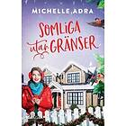 Somliga utan gränser