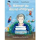 Känner du Astrid Lindgren? : Berättelsen om Astrids liv