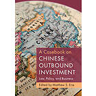 A Casebook on Chinese Outbound Investment