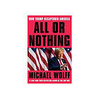 All or Nothing: How Trump Recaptured America