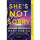 She's Not Sorry: A Psychological Thriller