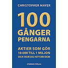 100 GÅNGER PENGARNA