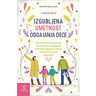 Izgubljena umetnost odgajanja dece