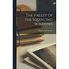 The Valley of the Squinting Windows