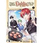 Magic Artisan Dahlia Wilts No More (Manga) Vol. 7