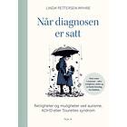Når diagnosen er satt rettigheter og muligheter ved autisme, ADHD eller Tourette