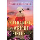 Katharine, the Wright Sister