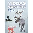 Viddas voktere reinpolitiet gjennom 75 år